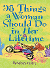 98 Things A Woman Should Do In Her Lifetime Rebekah Shardy