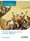 Access To History For The Ib Diploma The Great Depression And The Americas 192939 Peter Clements