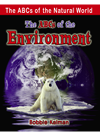 The Abcs Of The Environment Bobbie Kalman