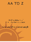 Aa To Z An Addictionary Of The 12step Culture Christopher Cavanaugh