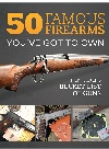 50 Famous Firearms Youve Got To Own Rick Hackers Bucket List Of Guns Rick Hacker