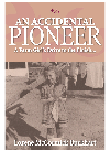 An Accidental Pioneer A Farm Girls Drive To The Finish Lorene Mccormick Burkhart