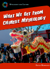 What We Get From Chinese Mythology Katie Marsico