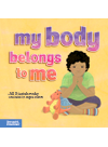 My Body Belongs To Me A Book About Body Safety Jill Starishevsky