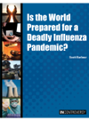 Is The World Prepared For A Deadly Influenza Pandemic Scott Barbour