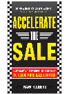 Accelerate The Sale Kickstart Your Personal Selling Style To Close More Sales Faster Mark Rodgers
