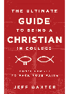 The Ultimate Guide To Being A Christian In College Dont Forget To Pack Your Faith Jeff Baxter