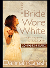 And The Bride Wore White Companion Guide Seven Secrets To Sexual Purity Dannah K Gresh