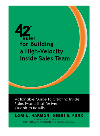 42 Rules For Building A Highvelocity Inside Sales Team Actionable Guide To Creating Inside Sales Teams That Deliver Quantum Results Lori L Harmon