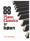 88 Piano Classics For Beginners David Dutkanicz