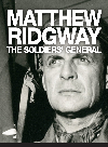 Matthew Ridgway The Soldiers General Thomas Fleming