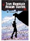 True Mountain Rescue Stories Glenn Scherer