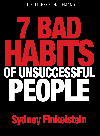 7 Bad Habits Of Unsuccessful People Sydney Finkelstein