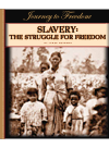 Slavery The Struggle For Freedom