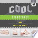 Cool Structures Creative Activities That Make Math Science Fun For Kids Anders Hansonelissa Mann