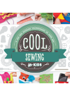 Cool Sewing For Kids A Fun And Creative Introduction To Fiber Art Alex Kuskowski