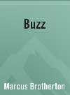 Buzz A Graphic Reality Check For Teens Dealing With Drugs And Alcohol Marcus Brotherton