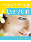 The Goddess In Every Girl Develop Your Feminine Power Mj Abadie