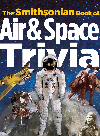 The Smithsonian Book Of Air Space Trivia Smithsonian Institution