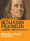 Benjamin Franklin Daring The Lightning Willard Sterne Randall