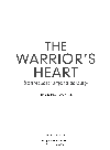 The Warriors Heart Becoming A Man Of Compassion And Courage Eric Greitens