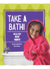 Take A Bath Healthy Body Habits Mary Elizabeth Salzmann