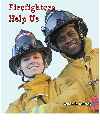 Firefighters Help Us Aaron R Murray