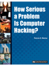 How Serious A Problem Is Computer Hacking Patricia D Netzley