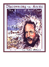Discovering The Arctic The Story Of John Rae John Wilson