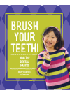 Brush Your Teeth Healthy Dental Habits Mary Elizabeth Salzmann