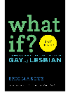 What If Answers To Questions About What It Means To Be Gay Eric Marcus