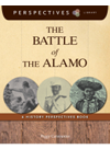 The Battle Of The Alamo A History Perspectives Book Peggy Caravantes