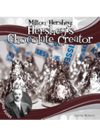 Milton Hershey Hersheys Chocolate Creator Joanne Mattern