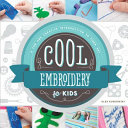 Cool Embroidery For Kids Alex Kuskowski