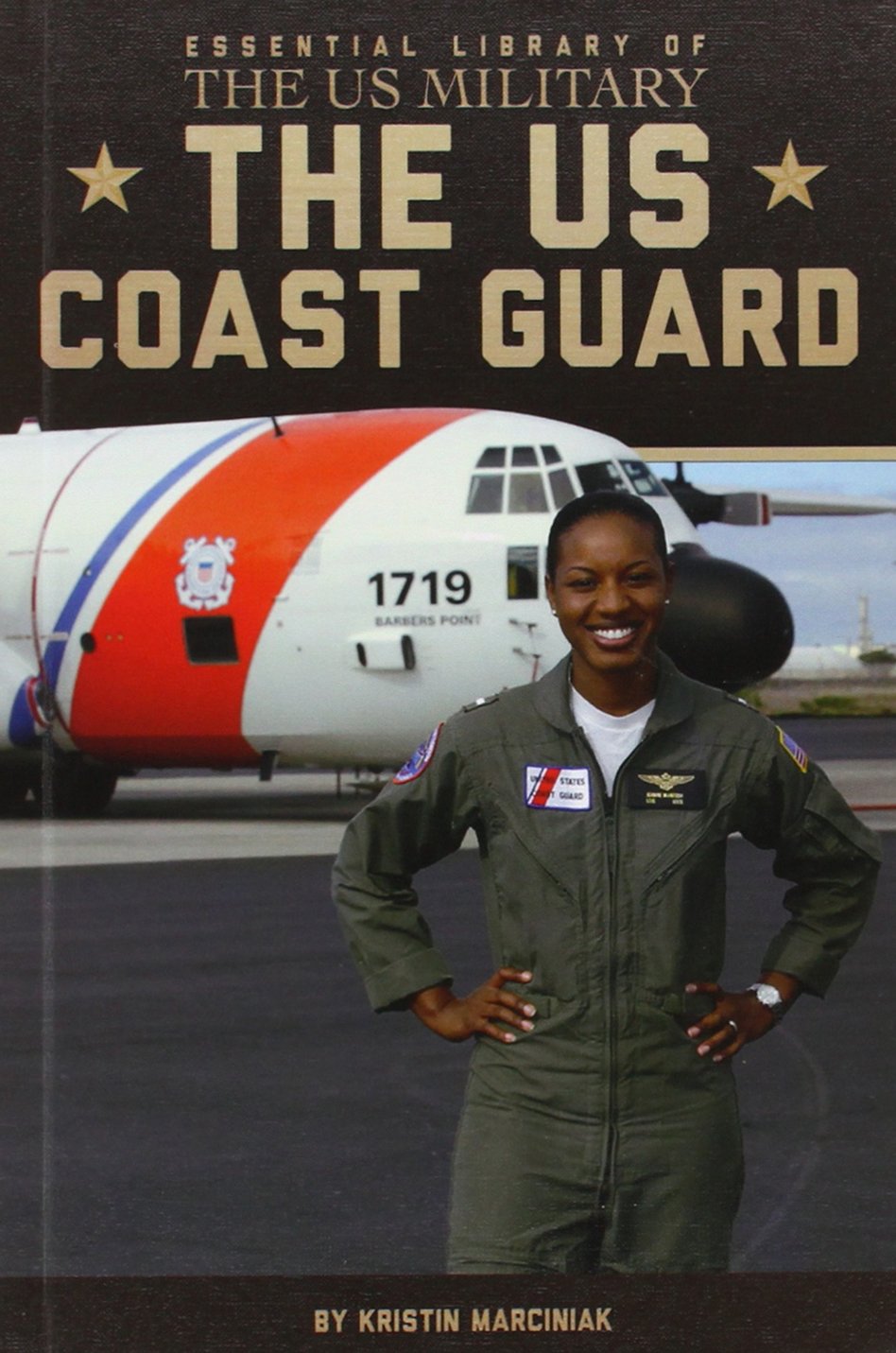 The Us Coast Guard 1st Edition Kristin Marciniak