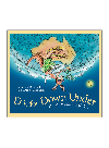 D Is For Down Under An Australia Alphabet Devin Scillian Geoff Cook