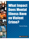 What Impact Does Mental Illness Have On Violent Crime Patricia D Netzley