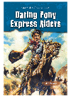 True Tales Of The Wild West Daring Pony Express Riders Jeff Savage