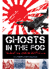 Ghosts In The Fog The Untold Story Of Alaskas Wwii Invasion 2014 Samantha Seiple