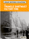 The Triangle Shirtwaist Factory Fire Brenda Lange