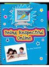 Being Respectful Online Ann Truesdell Kathleen Petelinsek