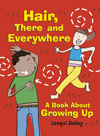Hair There And Everywhere A Book About Growing Up Jacqui Bailey