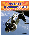 Spacewalk The Astounding Gemini 4 Mission Carl R Green