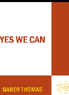 Yes We Can A Biography Of President Barack Obama Garen Thomas