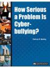 How Serious A Problem Is Cyberbullying Patricia D Netzley