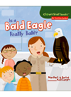 Is A Bald Eagle Really Bald Cloverleaf Books Our American Symbols Illustrated Rustad