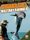 Remarkable Military Animals Carla Mooney