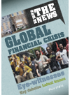 Global Financial Crisis A Behind The News Book Philip Steele