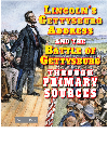 Lincolns Gettysburg Address And The Battle Of Gettysburg Through Primary Sources Carin T Ford