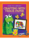 Crafting With Tissue Paper Kathleen Petelinsek